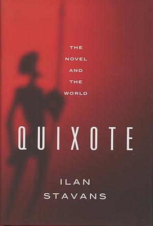 Quixote: The Novel and the World