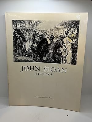 Seller image for A Selection of Etchings by John Sloan From the Philadelphia Museum of Art Exhibited in the Gallery of the Department of Art, University of Missouri, Columbia, March 3 - 24, 1967 for sale by Free Play Books