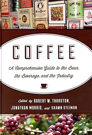 Seller image for Coffee: A Comprehensive Guide to the Bean, the Beverage, and the Industry for sale by Bagatelle Books