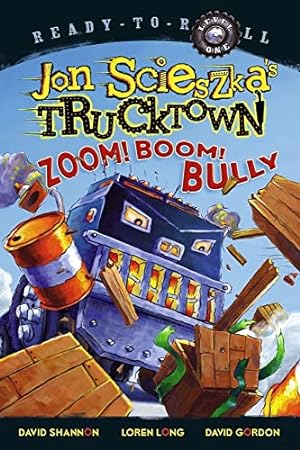 Bild des Verkufers fr Zoom! Boom! Bully: Ready-to-Read Level 1 (Jon Scieszka's Trucktown) zum Verkauf von Reliant Bookstore