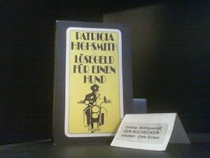 Bild des Verkufers fr Lsegeld fr einen Hund : Roman. Aus d. Amerikan. von Anne Uhde zum Verkauf von Der Buchecker