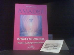 Bild des Verkufers fr Amadeii - die Welt in der Erneuerung : Durchsagen, bungen und Meditationen. zum Verkauf von Der Buchecker