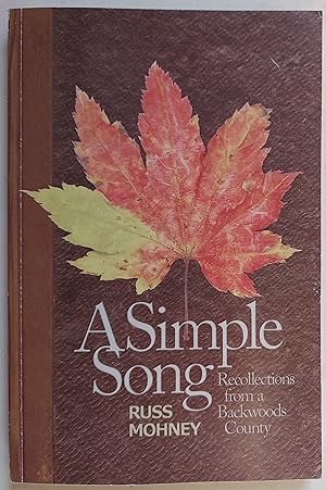 Imagen del vendedor de A Simple Song: Recollections from a Backwoods County a la venta por Shoestring Collectibooks