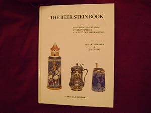 Bild des Verkufers fr The Beer Stein Book. A 400 Year History. Illustrated Catalog, Current Prices, Collector's Information. zum Verkauf von BookMine