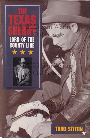 The Texas sheriff : lord of the county line