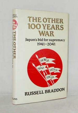 Bild des Verkufers fr The Other Hundred Years War: Japan's Bid for Supremacy 1941-2041 zum Verkauf von Adelaide Booksellers