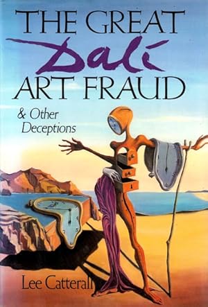 The Great Dali Art Fraud and Other Deceptions