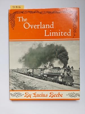 The Overland Limited Lucius Beebe