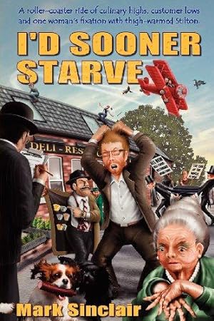 Seller image for I'd Sooner Starve! for sale by WeBuyBooks