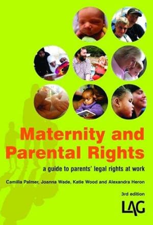 Bild des Verkufers fr Maternity and Parental Rights: A Parent's Guide to Rights at Work zum Verkauf von WeBuyBooks