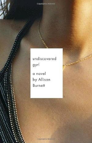 Seller image for Undiscovered Gyrl: The Novel That Inspired the Movie Ask Me Anything (Vintage Contemporaries) for sale by WeBuyBooks