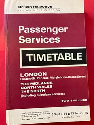 Passenger Services Timetable. London (Euston, St Pancras, Marylebone and Broad Street) The Midlan...