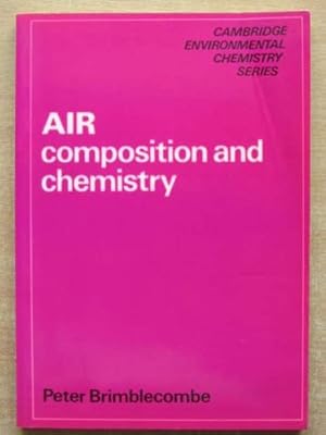 Bild des Verkufers fr Air Composition and Chemistry (Cambridge Environmental Chemistry Series, Series Number 1) zum Verkauf von WeBuyBooks