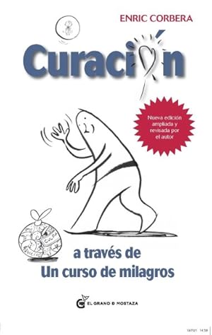 Seller image for Curacin a travs de un curso de milagros/ Healing Through a Course of Miracles -Language: spanish for sale by GreatBookPrices