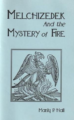 Seller image for Melchizedek and the Mystery of Fire for sale by Goulds Book Arcade, Sydney