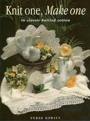 Bild des Verkufers fr Knit One, Make One in Classic Knitted Cotton zum Verkauf von WeBuyBooks