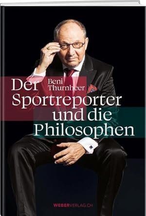 Bild des Verkufers fr Beni Thurnheer - Der Sportreporter und die Philosophen zum Verkauf von AHA-BUCH GmbH