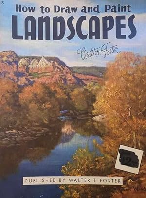 How to Draw and Paint Landscapes [Walter Foster "How To Draw" Art Books No. 8]