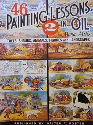 46 Painting Lessons in Oil 2: Trees, Shrubs, Animals, Figures and Landscapes[Walter Foster "How T...