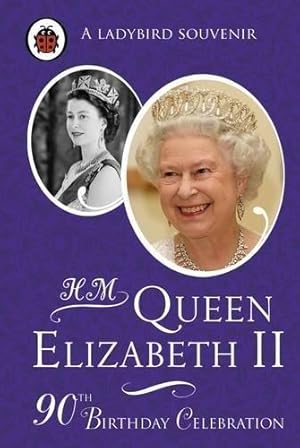 Bild des Verkufers fr H. M. Queen Elizabeth II: 90th Birthday Celebration zum Verkauf von WeBuyBooks
