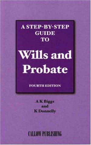 Bild des Verkufers fr A Step-by-step Guide to Wills and Probate zum Verkauf von WeBuyBooks