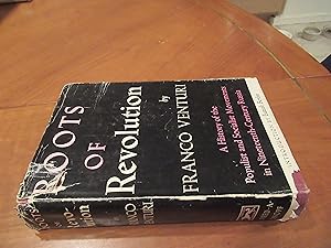 Roots Of Revolution: A History Of The Populist And Socialist Movements In Nineteenth Century Russia