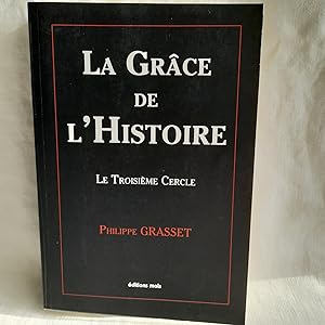Image du vendeur pour LA GRACE DE L'HISTOIRE - TROISIEME CERCLE mis en vente par Librairie RAIMOND