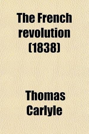 Seller image for The French Revolution (Volume 1); A History for sale by WeBuyBooks