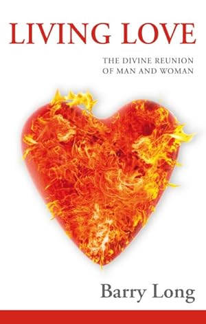 Bild des Verkufers fr Living Love : The Divine Reunion of Man and Woman zum Verkauf von GreatBookPrices