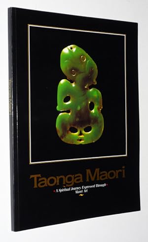 Bild des Verkufers fr Taonga Maori: A Spiritual Journey Expressed through Maori Art / Treasures of the New Zealand Maori People zum Verkauf von Abraxas-libris