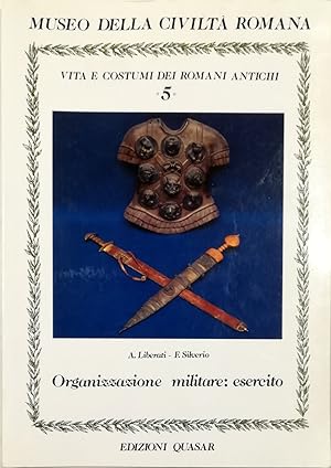 Seller image for Vita e costumi dei romani antichi - Organizzazione militare: esercito for sale by Libreria Tara