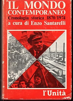 Bild des Verkufers fr Il mondo contemporaneo Cronologia storia 1870-1974 zum Verkauf von Libreria Tara