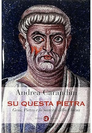 Seller image for Su questa pietra Ges, Pietro e la nascita della Chiesa for sale by Libreria Tara