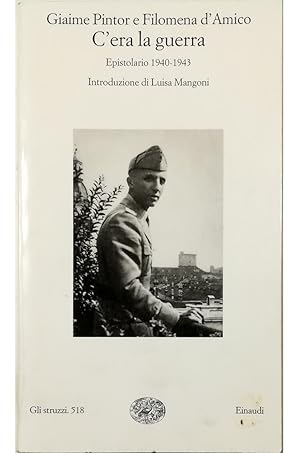 Bild des Verkufers fr C'era la guerra Epistolario 1940-1943 zum Verkauf von Libreria Tara