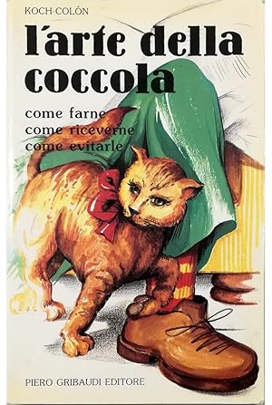 Immagine del venditore per L'arte della coccola Come farne Come riceverne Come evitarle venduto da Libreria Tara