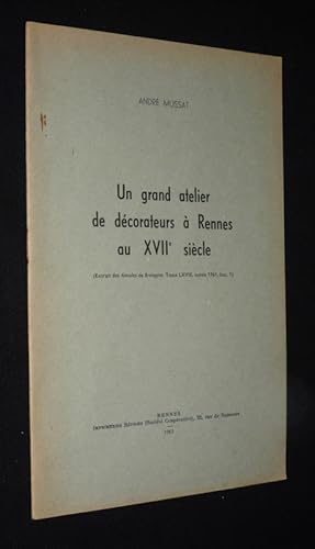 Seller image for Un grand atelier de dcorateurs  Rennes au XVIIe sicle for sale by Abraxas-libris