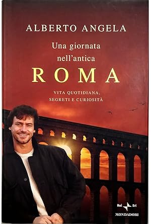 Imagen del vendedor de Una giornata nell'antica Roma Vita quotidiana, segreti e curiosit a la venta por Libreria Tara