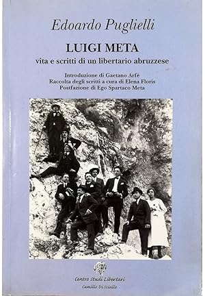 Seller image for Luigi Meta Vita e scritti di un libertario abruzzese for sale by Libreria Tara
