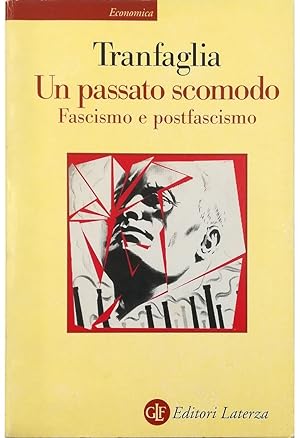 Seller image for Un passato scomodo Fascismo e postfascismo for sale by Libreria Tara