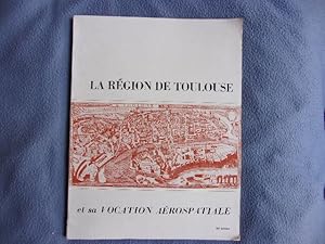 La région de Toulouse et sa vocation aérospatiale