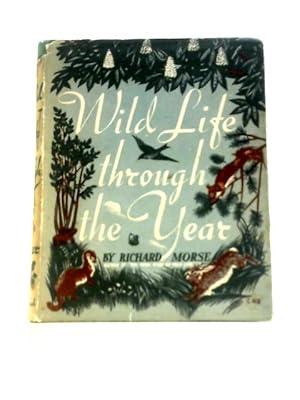 Bild des Verkufers fr Wild Life Through The Year zum Verkauf von World of Rare Books