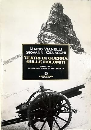 Seller image for Teatri di guerra sulle Dolomiti 1915-1917: guida ai campi di battaglia for sale by Libreria Tara