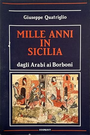 Seller image for Mille anni in Sicilia Dagli Arabi ai Borboni for sale by Libreria Tara