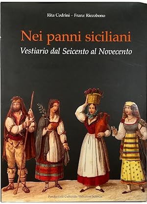 Nei panni siciliani Vestiario dal Seicento al Novecento