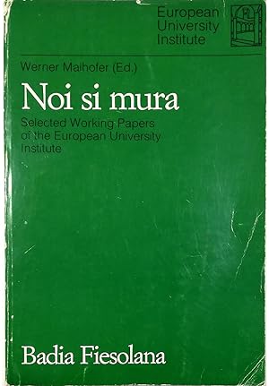 Imagen del vendedor de Noi si mura Selected Working Papers of the European University Institute a la venta por Libreria Tara