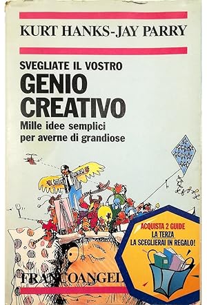 Seller image for Svegliate il vostro genio creativo Mille idee semplici per averne di grandiose for sale by Libreria Tara
