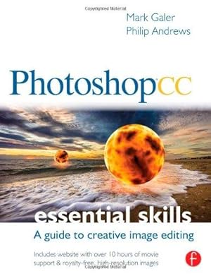 Bild des Verkufers fr Photoshop CC: Essential Skills: A guide to creative image editing zum Verkauf von WeBuyBooks