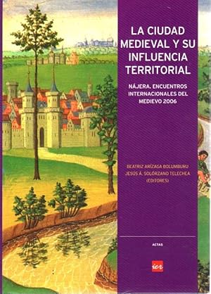 Imagen del vendedor de La ciudad medieval y su influencia territorial . a la venta por Librera Astarloa