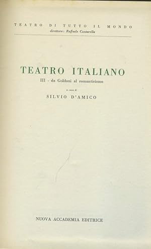 Teatro Italiano. III. Da Goldoni al romanticismo