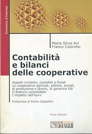 Contabilita e bilanci delle cooperative : aspetti civilistici, contabili e fiscali;le cooperative...